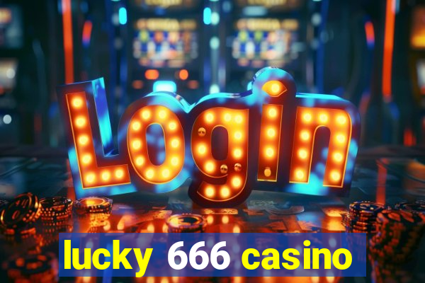 lucky 666 casino